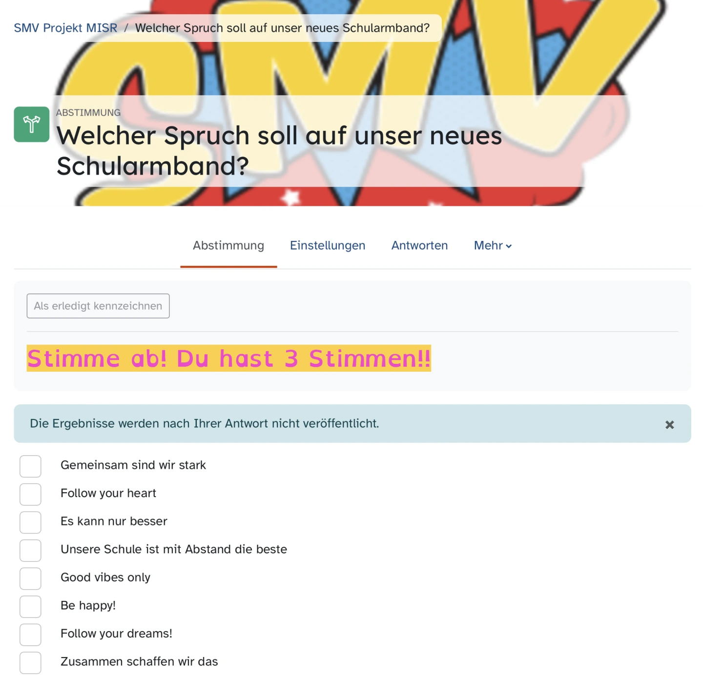 Die Grafik zeigt einen Screenshot einer Abstimmung. Die Schülerinnen und Schüler hatten die Möglichkeit den Spruch für ein Schularmband zu wählen.